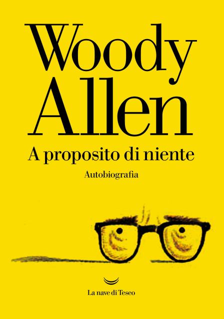 woody-allen-a-proposito-di-niente-nave-di-teseo