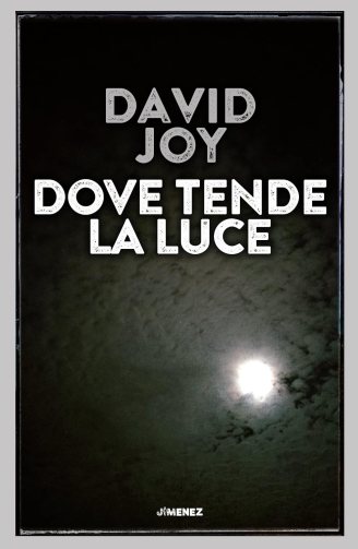 David Joy – Dove tende la luce